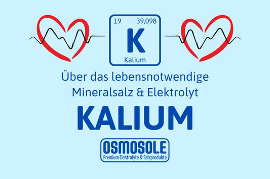 ❤️🧂 KALIUM: das Salz mit Super-Power - OSMOSOLE® - Premium Elektrolyte & Salzprodukte