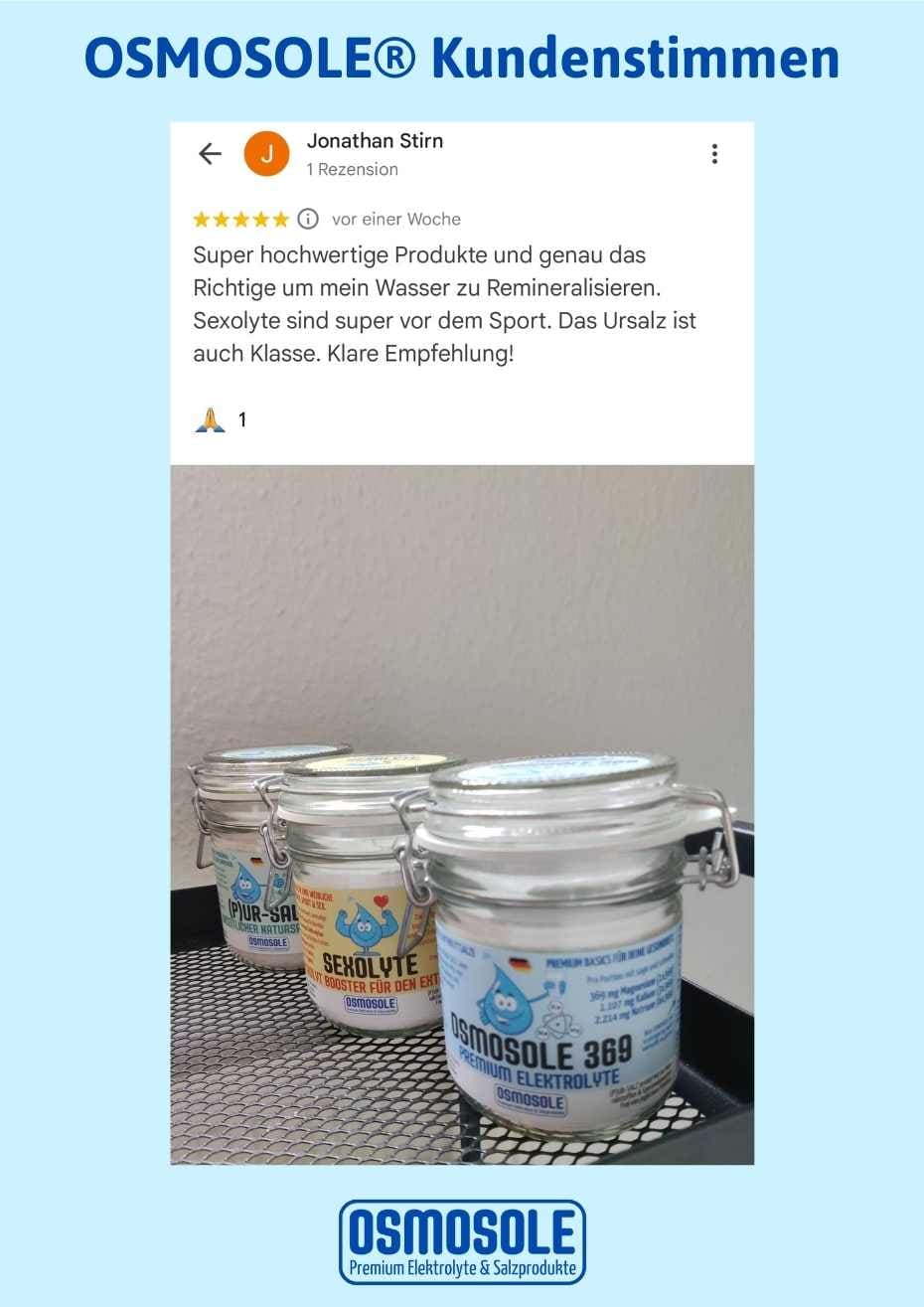 Bewertung: Super hochwertige Produkte und genau das Richtige, um mein Wasser zu remineralisieren. SEXOLYTE sind super vor dem Sport. Das Ursalz is tauch Klasse. Klare Empfehlung.